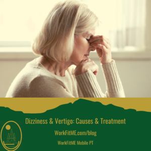 Dizziness and Vertigo: Causes and Treatment